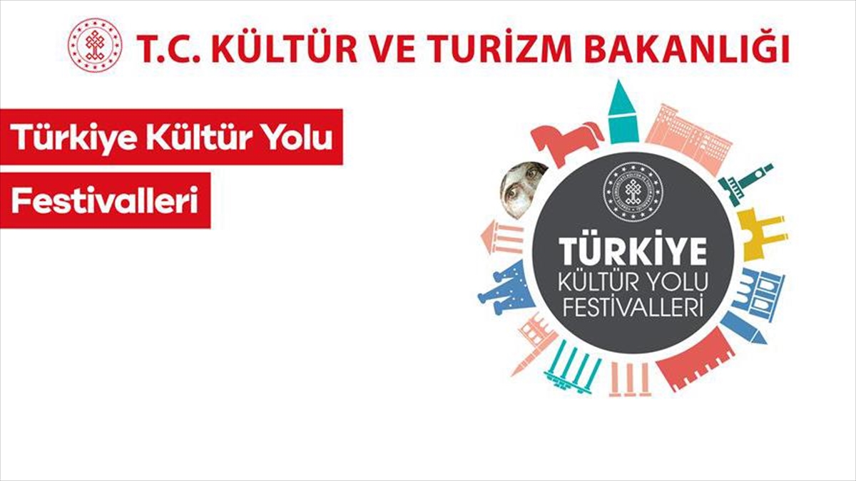 Türkiye Kültür Yolu Festivalleri başlıyor Türkiye Kültür Yolu Festivalleri başlıyor
