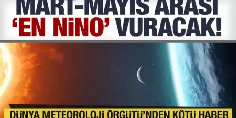 Dünya Meteoroloji Örgütü kötü haberi verdi! El Nino etkisi olacak Dünya Meteoroloji Örgütü kötü haberi verdi! El Nino etkisi olacak