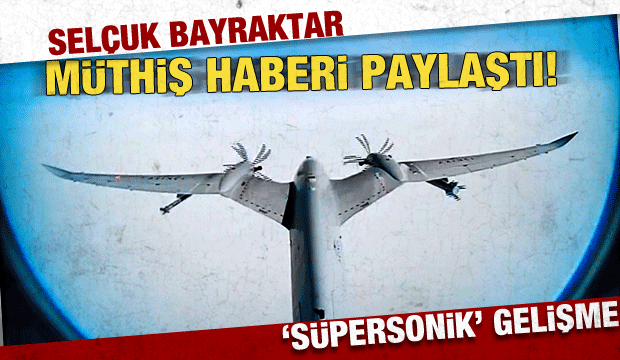 SELÇUK BAYRAKTAR MÜTHİŞ GELİŞMEYİ DUYURDU