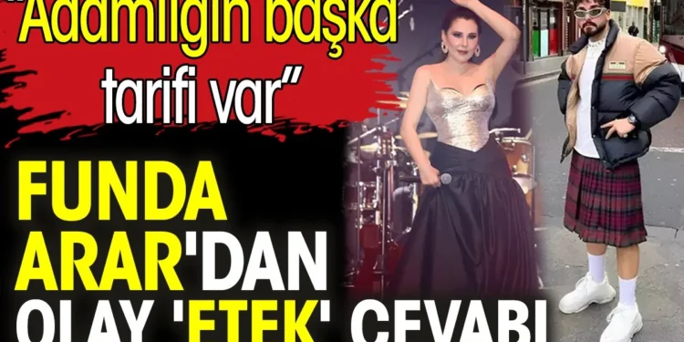 Funda Arar’dan olay ‘etek’ cevabı: Adamlığın başka tarifi var