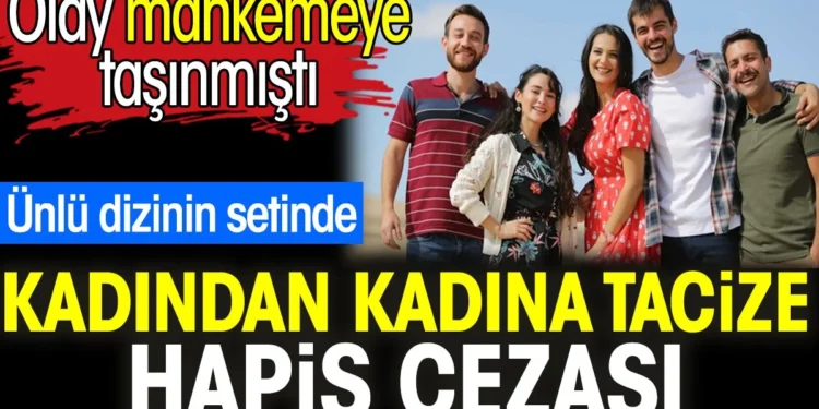 Ünlü dizinin setinde hem cinsine tacize hapis cezası. Ünlü dizinin setinde hem cinsine tacize hapis cezası.