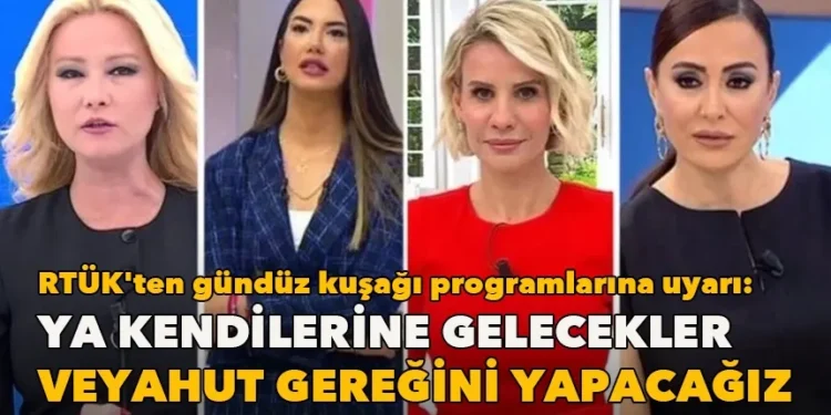 RTÜK’ten gündüz kuşağı programlarına uyarı… RTÜK’ten gündüz kuşağı programlarına uyarı…