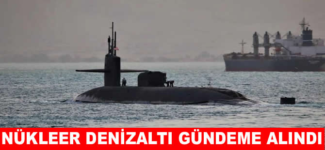 Türkiye’den nükleer enerjili denizaltı hamlesi…