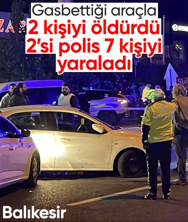 Balıkesir’de dehşet: Gasbettiği araçla 2 kişiyi öldürdü Balıkesir’de dehşet: Gasbettiği araçla 2 kişiyi öldürdü
