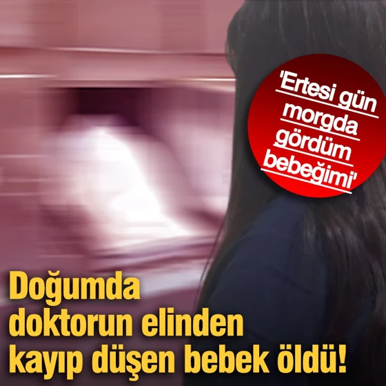 Doğumda doktorun elinden kayıp düşen bebek öldü! Doğumda doktorun elinden kayıp düşen bebek öldü!