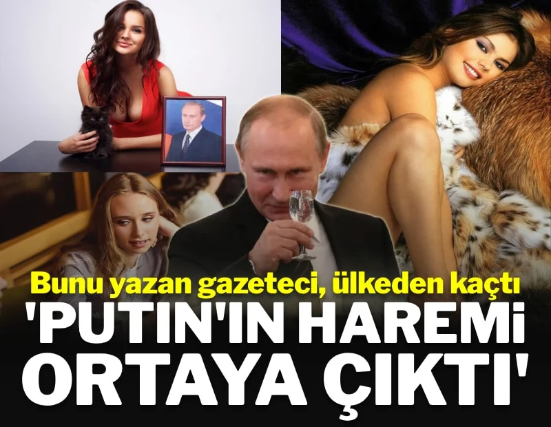 Rus gazeteci ülkeden kaçtı: ‘Putin’in haremini ortaya çıkardı’ Rus gazeteci ülkeden kaçtı: ‘Putin’in haremini ortaya çıkardı’