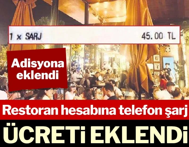 İstanbul’da bu da oldu! Restoran hesabına telefon şarj ücrete eklendi İstanbul’da bu da oldu! Restoran hesabına telefon şarj ücrete eklendi
