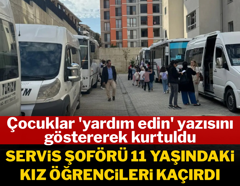 Servis şoförü 11 yaşındaki kız öğrencileri kaçırdı, serbest kaldı! Servis şoförü 11 yaşındaki kız öğrencileri kaçırdı, serbest kaldı!