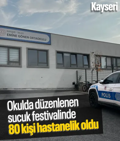 Kayseri’de okulda düzenlenen sucuk festivalinde gıda zehirlenmesi: 80 kişi hastanelik oldu Kayseri’de okulda düzenlenen sucuk festivalinde gıda zehirlenmesi: 80 kişi hastanelik oldu