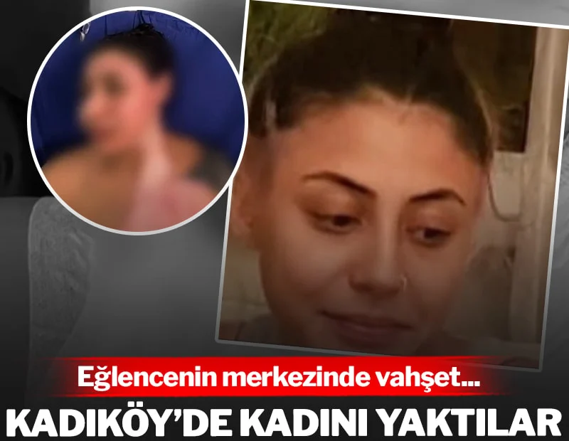 Kadıköy’de kadını yaktılar: Eğlencenin merkezinde vahşet! Kadıköy’de kadını yaktılar: Eğlencenin merkezinde vahşet!