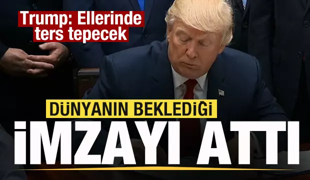 Son dakika: Trump dünyanın beklediği imzayı attı: Ellerinde ters tepecek Son dakika: Trump dünyanın beklediği imzayı attı: Ellerinde ters tepecek