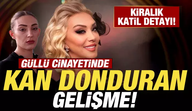 Güllü cinayetinde kan donduran gelişme: Kiralık katil detayı… Güllü cinayetinde kan donduran gelişme: Kiralık katil detayı…