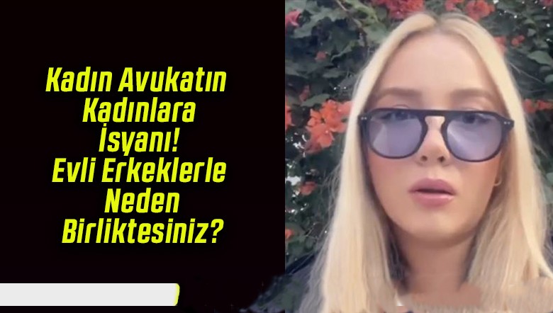 Kadınlara avukattan tepki: 50 boşanma davasının 49’unun sebebi sizsiniz!