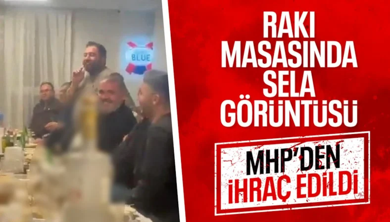 MHP duyurdu: Rakı masasında sela okutan belediye meclis üyesi ihraç edildi…