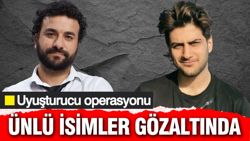 Hasan Can Kaya ve Reynmen uyuşturucu operasyonunda gözaltına alındı…