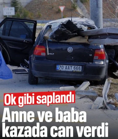 Karaman’da bariyerlere saplanan otomobilde anne ve baba can verdi…