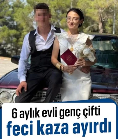 Burdur’da 6 ay önce evlenen genç çifti kaza ayırdı…