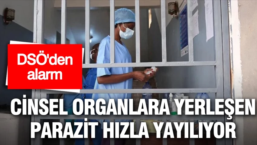  Cinsel organlara yerleşen parazit yeni ülkelere yayılabilir
