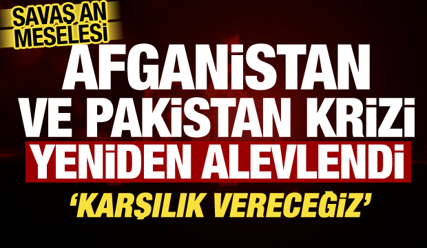 Pakistan ile Afganistan krizi yeniden alevlendi: Gece boyunca saldırdı, bilanço belli oldu…