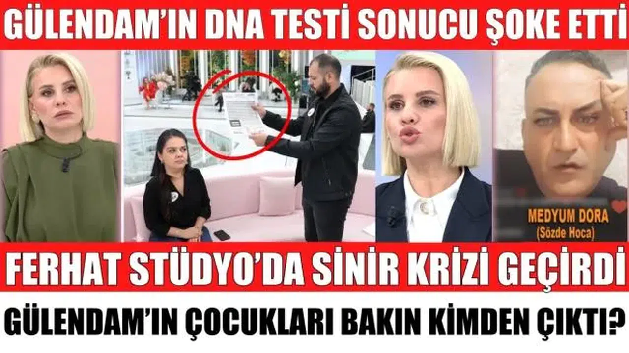 Esra Erol Gülendam ile Ferhat’ ın DNA testi sonucu çıktı…