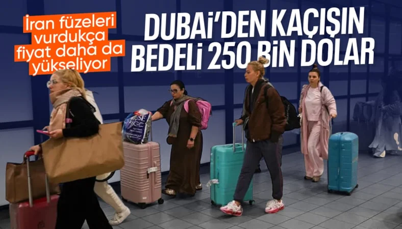 Dubai’den kaçışın bedeli arttı: 250 bin dolara yükseldi… Dubai’den kaçışın bedeli arttı: 250 bin dolara yükseldi…