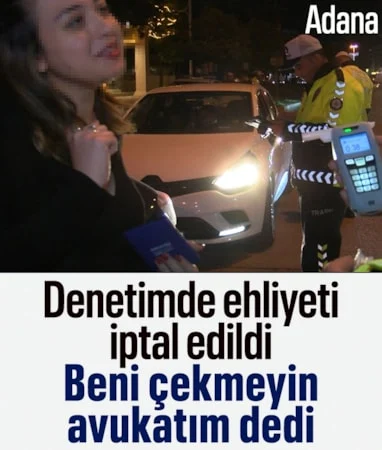 Adana’da trafik denetiminde ehliyeti iptal edildi…