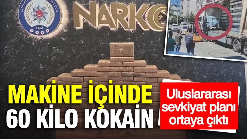 Makine içinde 60 kilo kokain…
