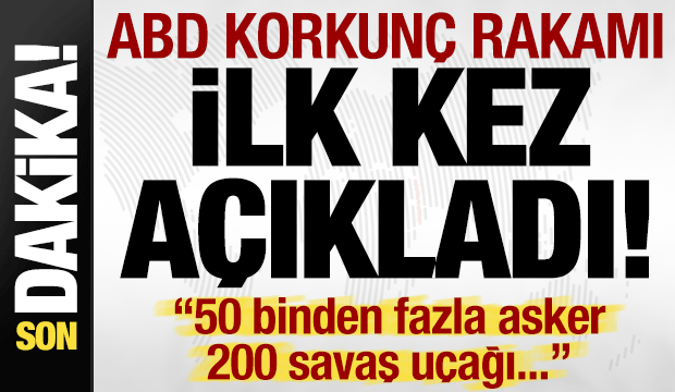 Son dakika haberi… ABD korkunç rakamı duyurdu: 50 bin asker, 200 savaş uçağı… Son dakika haberi… ABD korkunç rakamı duyurdu: 50 bin asker, 200 savaş uçağı…