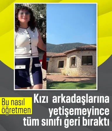 Antalya’da ‘öğretmenin kızı geri kalınca bütün sınıf da geri kaldı’ iddiasına inceleme…