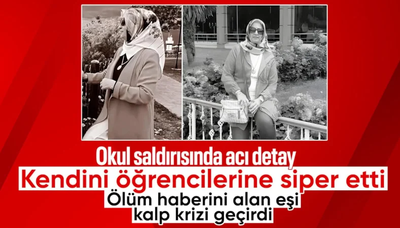 Kahramanmaraş’ta okul saldırısında yürek yakan detay: Öğrencilerine siper oldu…