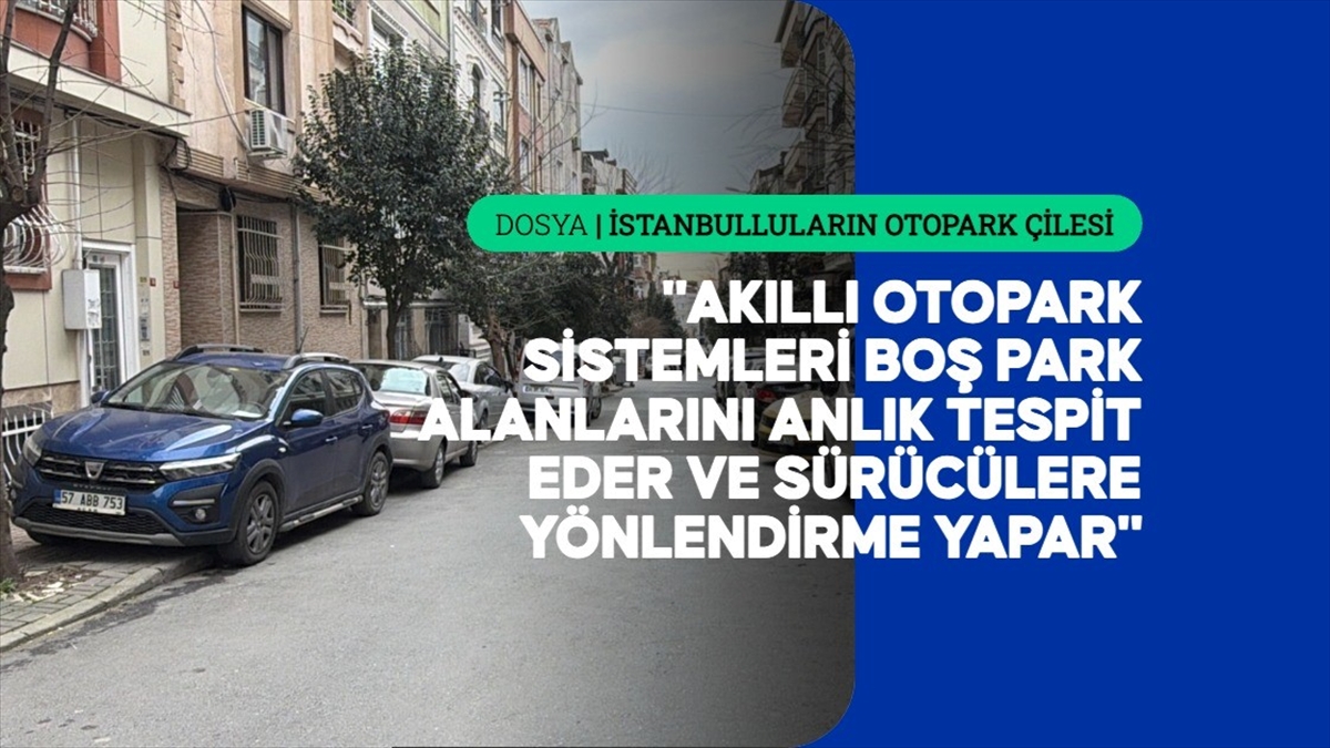 İstanbul’da otopark sorununun çözümünde “akıllı sistem” önerisi