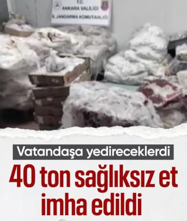 Ankara’da sağlıksız 40 ton et piyasaya sürülmeden imha edildi…