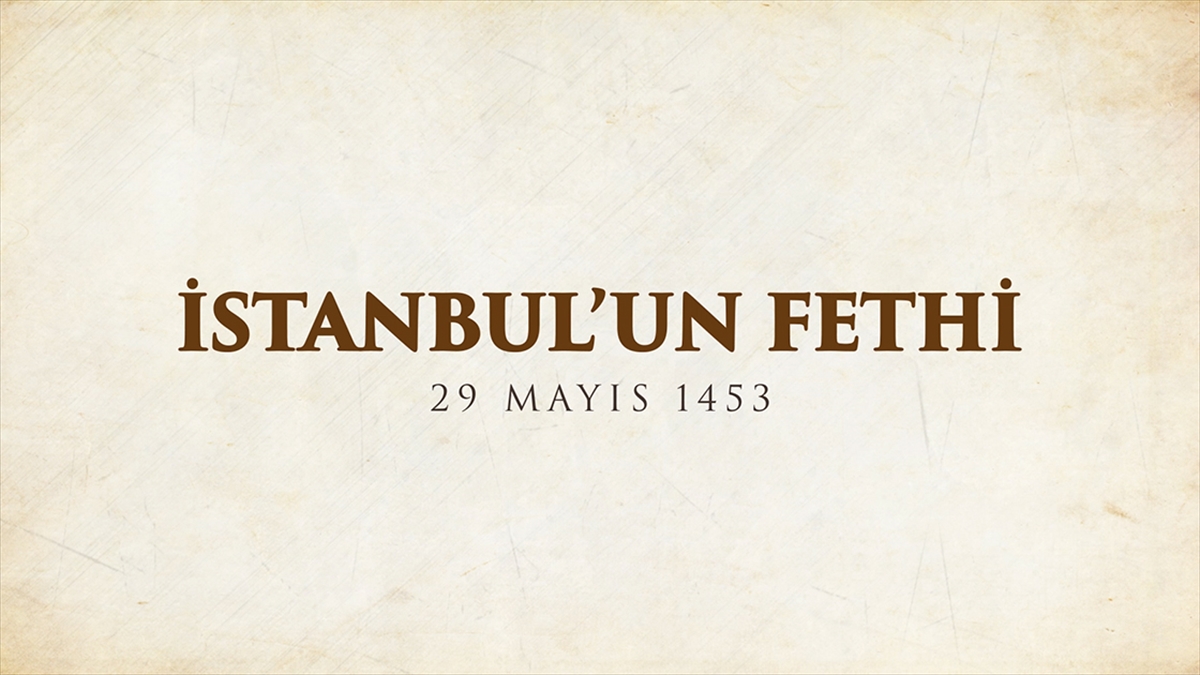 İstanbul’un fethinin 573. yıl dönümü kutlanıyor