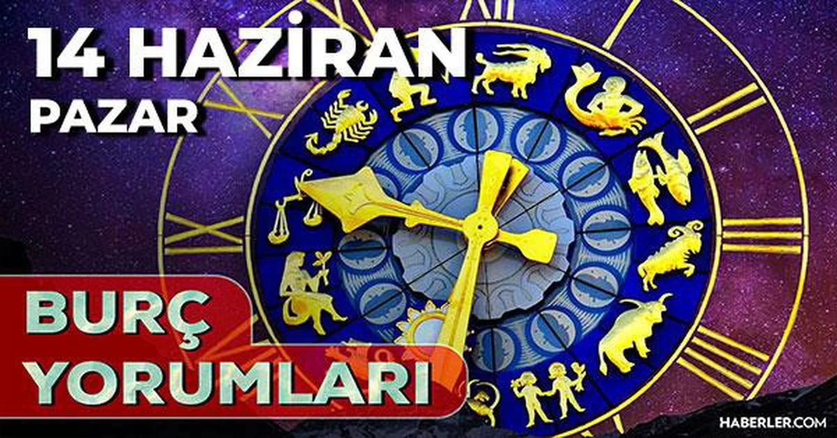 14 Haziran Pazar günlük burç yorumları…