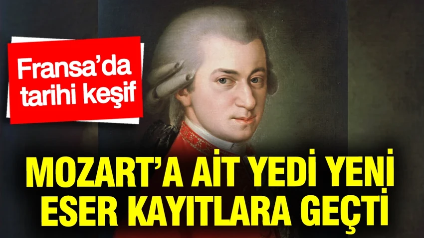 Mozart’a ait yedi yeni eser kayıtlara geçti… Mozart’a ait yedi yeni eser kayıtlara geçti…