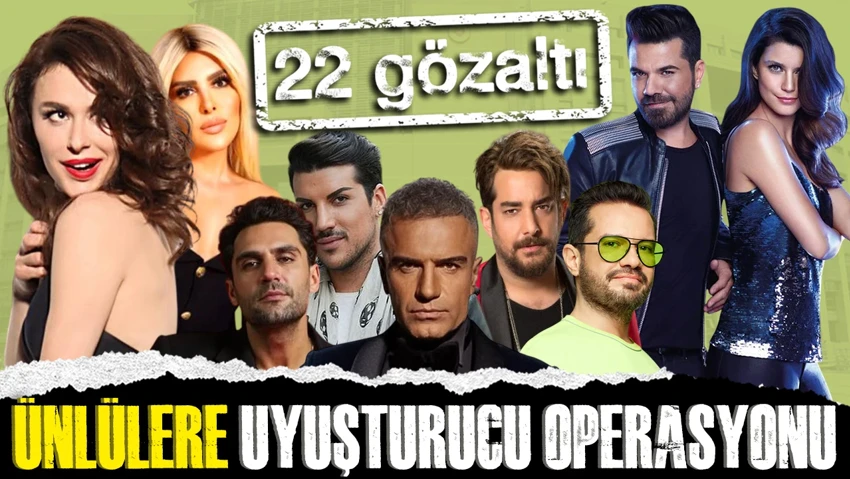 Son dakika Ünlülere Uyuşturucu Operasyonu….