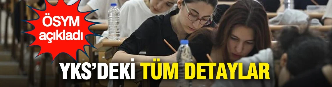 ÖSYM tüm detayları açıkladı…