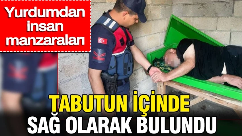 Tabutun içinde sağ olarak bulundu… Tabutun içinde sağ olarak bulundu…