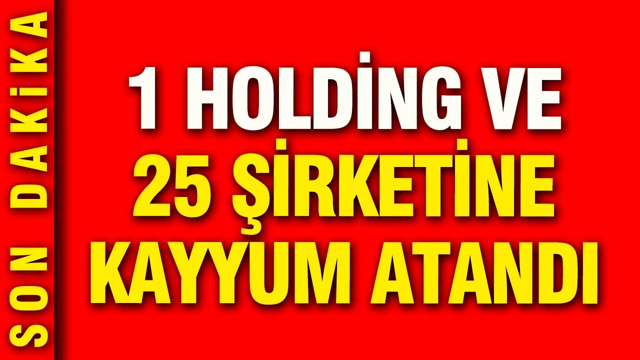 Turuncu Holding’e ve 25 şirketine kayyum atandı… Turuncu Holding’e ve 25 şirketine kayyum atandı…