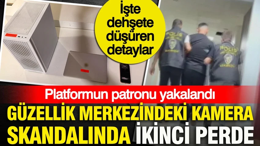 Güzellik merkezindeki gizli kamera skandalında ikinci perde… Güzellik merkezindeki gizli kamera skandalında ikinci perde…