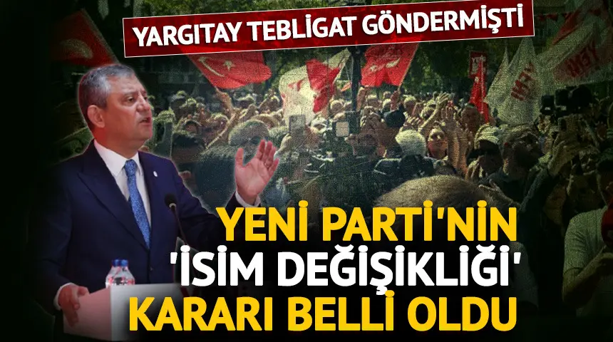 Yeni Parti’nin ‘isim değişikliği’ kararı belli oldu!