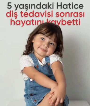 Muğla’da 5 yaşındaki kız çocuğu diş tedavisi sonrası fenalaşarak can verdi…