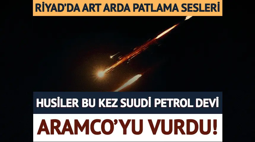 Husiler bu kez Suudi Arabistan’ın petrol devi Aramco’yu hedef aldı… Husiler bu kez Suudi Arabistan’ın petrol devi Aramco’yu hedef aldı…