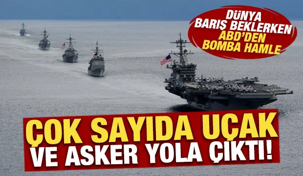 Dünya barış beklerken ABD’den bomba hamle: Çok sayıda uçak ve asker yola çıktı… Dünya barış beklerken ABD’den bomba hamle: Çok sayıda uçak ve asker yola çıktı…